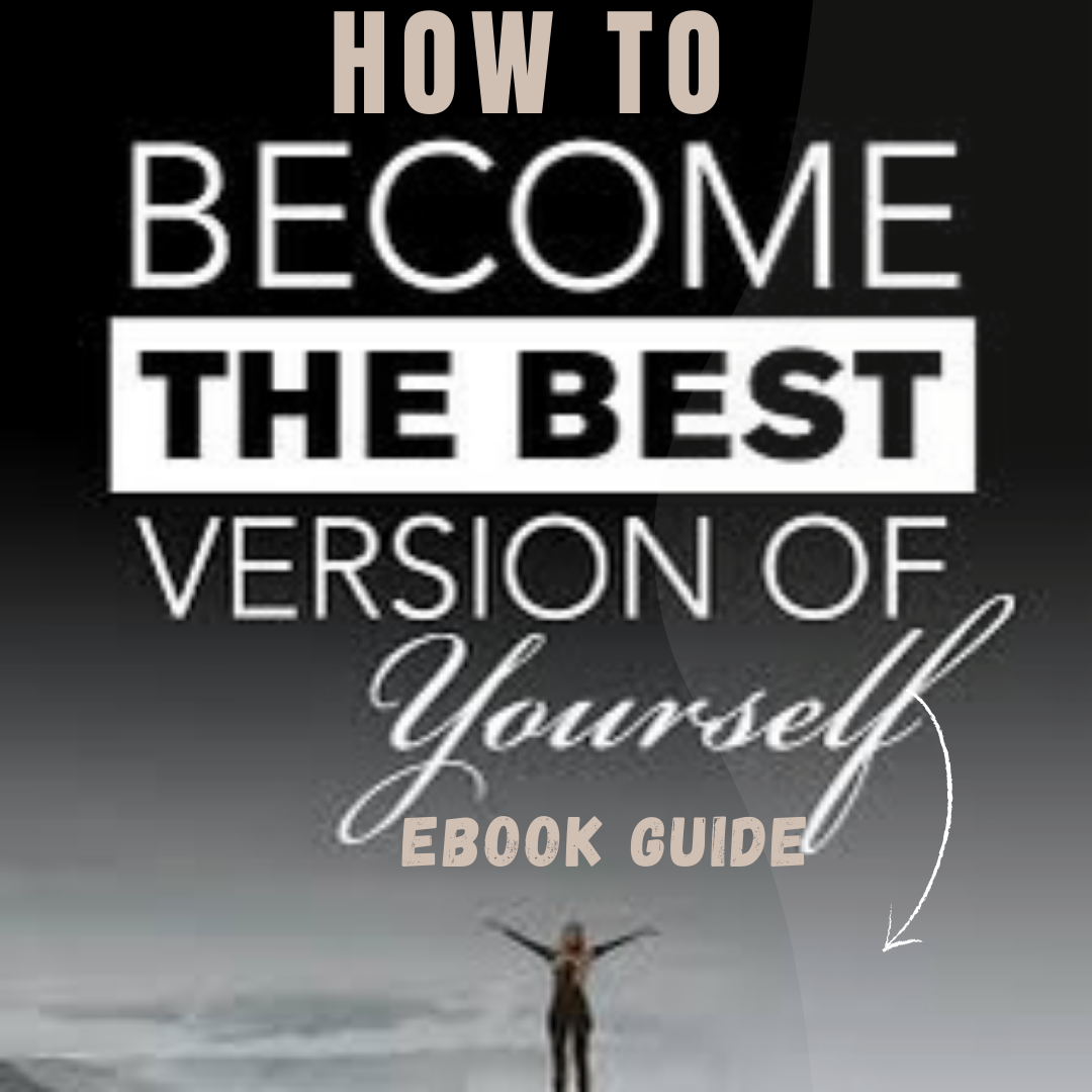 How to Become The Best Version of Of Yourself